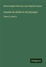 Michel Eugène Chevreul, Jean-Baptiste Dumas - Annales de chimie et de physique