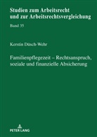 Kerstin Düsch-Wehr, Bernd Waas - Familienpflegezeit - Rechsanspruch, soziale und finanzielle Absicherung