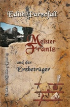 Edith Parzefall - Meister Frantz und der Erzbetrüger