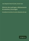 Jean Baptiste Benoît Eyriès, Ernest Faye - Histoire des naufrages, délaissements de matelots, hivernages