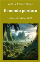 Arthur Conan Doyle, André Graf, Fedra Zagolin - Il mondo perduto: Italienisch Lektüre A2 - B2