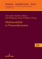 Sylvia Jaki, Nina Janich, Matthias Meiler, Jana Pflaeging, Janina Wildfeuer - Multimodalität in Wissensformaten