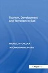 Michael Hitchcock, Hitchcock Michael - Tourism, Development and Terrorism in Bali