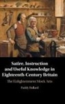Paddy Bullard, Paddy (University of Reading) Bullard, Bullard Paddy - Satire, Instruction and Useful Knowledge in Eighteenth-Century Britain