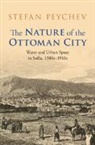 Stefan Peychev - The Nature of the Ottoman City