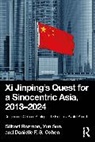 Danielle F. S. Cohen, Gilbert (Princeton University Rozman, Rozman Gilbert, Yun Sun - Xi Jinpings Quest for a Sinocentric Asia, 20132024
