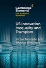 Victor Menaldo, Victor (University of Washington) Wittsto Menaldo, Nicolas Wittstock - U.s. Innovation Inequality and Trumpism