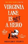 Rosalind Stopps - Virginia Lane is Not a Hero