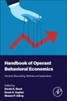 Brent A. Kaplan, Reed Derek D., Shawn P. Gilroy - Handbook of Operant Behavioral Economics