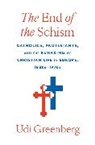 Udi Greenberg, Greenberg Udi - End of the Schism