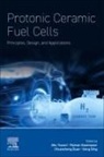 Dong Ding, Chuancheng Duan, Pejman Kazempoor, Abu Yousuf - Protonic Ceramic Fuel Cells