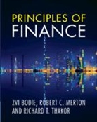 Zvi Bodie, Zvi (Boston University) Merton Bodie, Bodie Zvi, Robert C. Merton, Merton Robert C., Richard T. Thakor - Principles of Finance