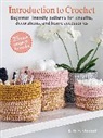 Kate Eastwood - Introduction to Crochet: 25 easy projects to make
