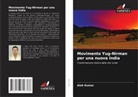 Alok Kumar - Movimento Yug-Nirman per una nuova India