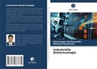 Dharmar Manimaran, Shanmugam Parthasarathi - Industrielle Biotechnologie