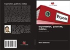 Boris Zalessky - Exportation, publicité, médias
