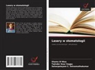 Shams Ul Nisa, Tajinder Kaur Saggu, Sanarpalayam C. Selvamuthukumar - Lasery w stomatologii
