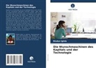 Biodun Iginla - Die Wunschmaschinen des Kapitals und der Technologie