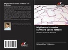 Nafosatkhon Valijonova - Migliorate la vostra scrittura con le lettere