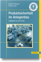 Diethelm Hoffmann, Florian Lumpe - Produktsicherheit im Anlagenbau