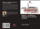 Michael Hubbard - Nigeria : Le dilemme politique de la sécurité humaine