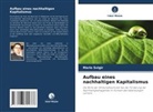 Mario Svigir - Aufbau eines nachhaltigen Kapitalismus