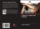 Adeyinka Adebayo - Violence à l'égard des femmes
