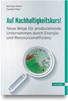 Michael Heim, Sandra Paul - Auf Nachhaltigkeitskurs!