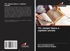 Amir Rastegarkhaled, Masoud Salmani Bidgoli - TIC, tempo libero e capitale sociale