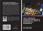 Gias Uddin Ahmed, Md. Tawhid Hasan - Leki i substancje chemiczne stosowane w akwakulturze: wplyw na akwakulture w Bangladeszu
