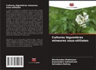 Salvadora Buhroy, Manikandan Muthaiyan, Kamaladevi Sathasivam - Cultures légumières mineures sous-utilisées