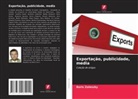 Boris Zalessky - Exportação, publicidade, media