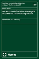 Fabian Brandt - Das Recht der öffentlichen Wiedergabe im Lichte der Dienstleistungsfreiheit