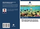 Wael F El-Tras, Wael F. El-Tras - Mikrobiologische Analyse von Wasser und Abwasser