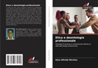 Rosa Alfredo Mechiço - Etica e deontologia professionale