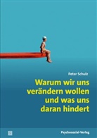 Peter Schulz - Warum wir uns verändern wollen und was uns daran hindert