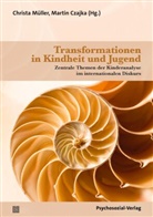 Anne Rauch-Strasburger, Giulietta Tibone, Von, Czajka, Martin Czajka, Brigitt Huhnke... - Transformationen in Kindheit und Jugend