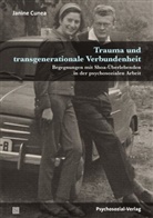 Janine Cunea - Trauma und transgenerationale Verbundenheit