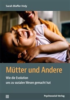 Sarah Blaffer Hrdy, Thorsten Schmidt - Mütter und Andere