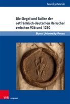 Mareikje Mariak, Mareikje (Dr.) Mariak - Die Siegel und Bullen der ostfränkisch-deutschen Herrscher zwischen 936 und 1250