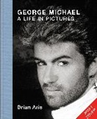 Brian Aris, Aris Brian - George Michael: A Life in Pictures