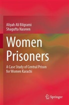 Aliyah Ali Bilgrami, Shagufta Nasreen - Women Prisoners