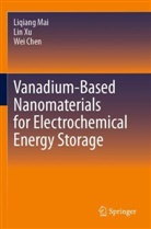 Wei Chen, Liqiang Mai, Lin Xu - Vanadium-Based Nanomaterials for Electrochemical Energy Storage