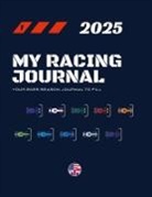 (Mrj) My Racing Journal - My Racing Journal 2025: Your 2025 season journal to fill