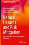 Girish Chandra Kothyari, Khayingshing Luirei, Bal Krishna Rastogi - Natural Hazards and Risk Mitigation