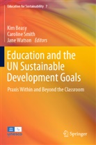 Kim Beasy, Caroline Smith, Jane Watson - Education and the UN Sustainable Development Goals