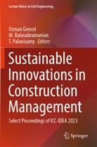 M Balasubramanian, M. Balasubramanian, Osman Gencel, T Palanisamy, T. Palanisamy - Sustainable Innovations in Construction Management