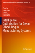 Liang Gao, Xinyu Li, Xinyu et al Li, Chao Lu, Lvjiang Yin - Intelligence Optimization for Green Scheduling in Manufacturing Systems