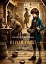 Charles Dickens - Charles Dickens: Oliver Twist. Vollständige Neuausgabe