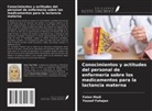 Yousef Fahajan, Faten Madi - Conocimientos y actitudes del personal de enfermería sobre los medicamentos para la lactancia materna